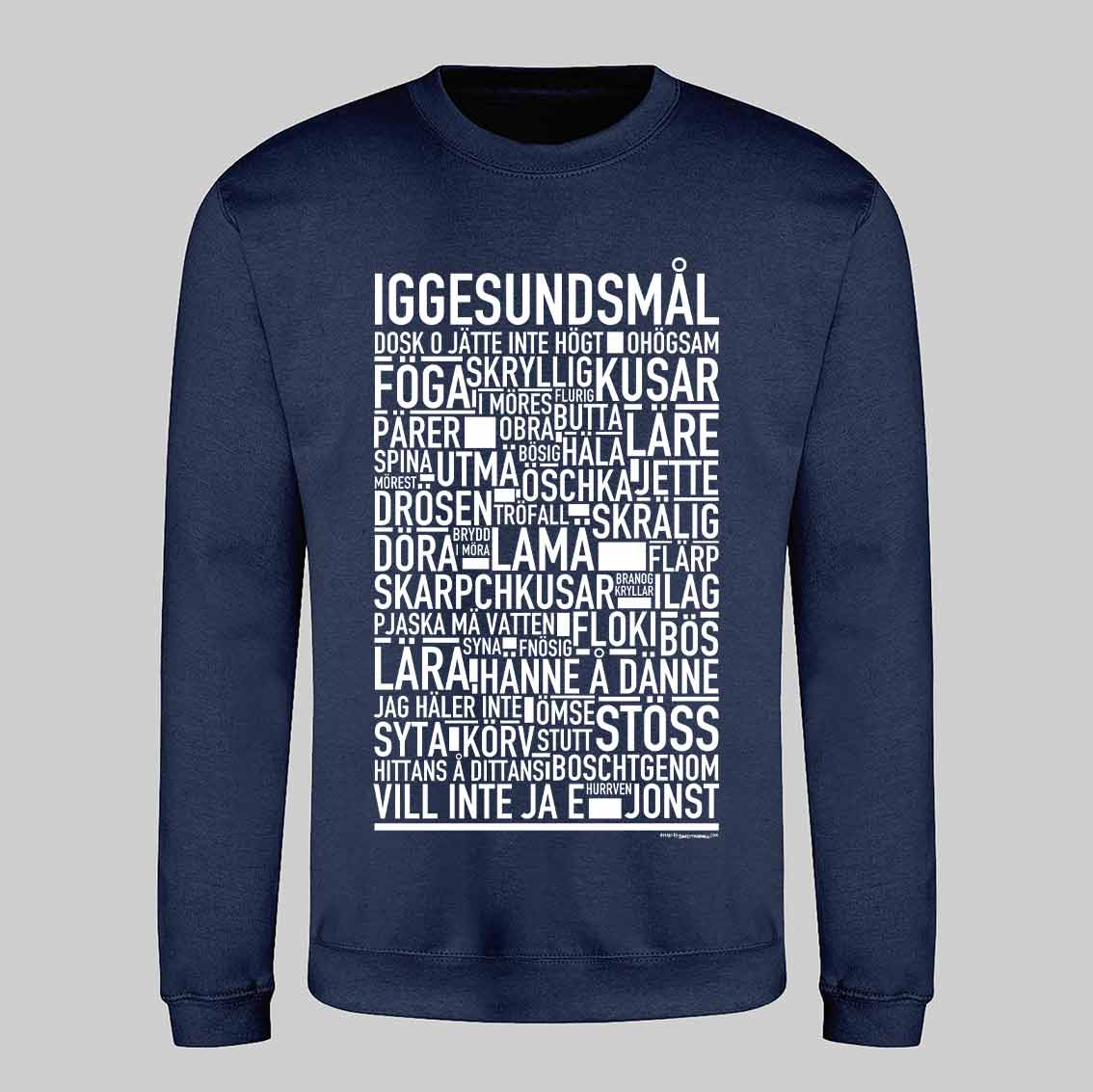 Iggesundsmål Dialekt Text Sweatshirt