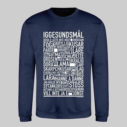 Iggesundsmål Dialekt Text Sweatshirt