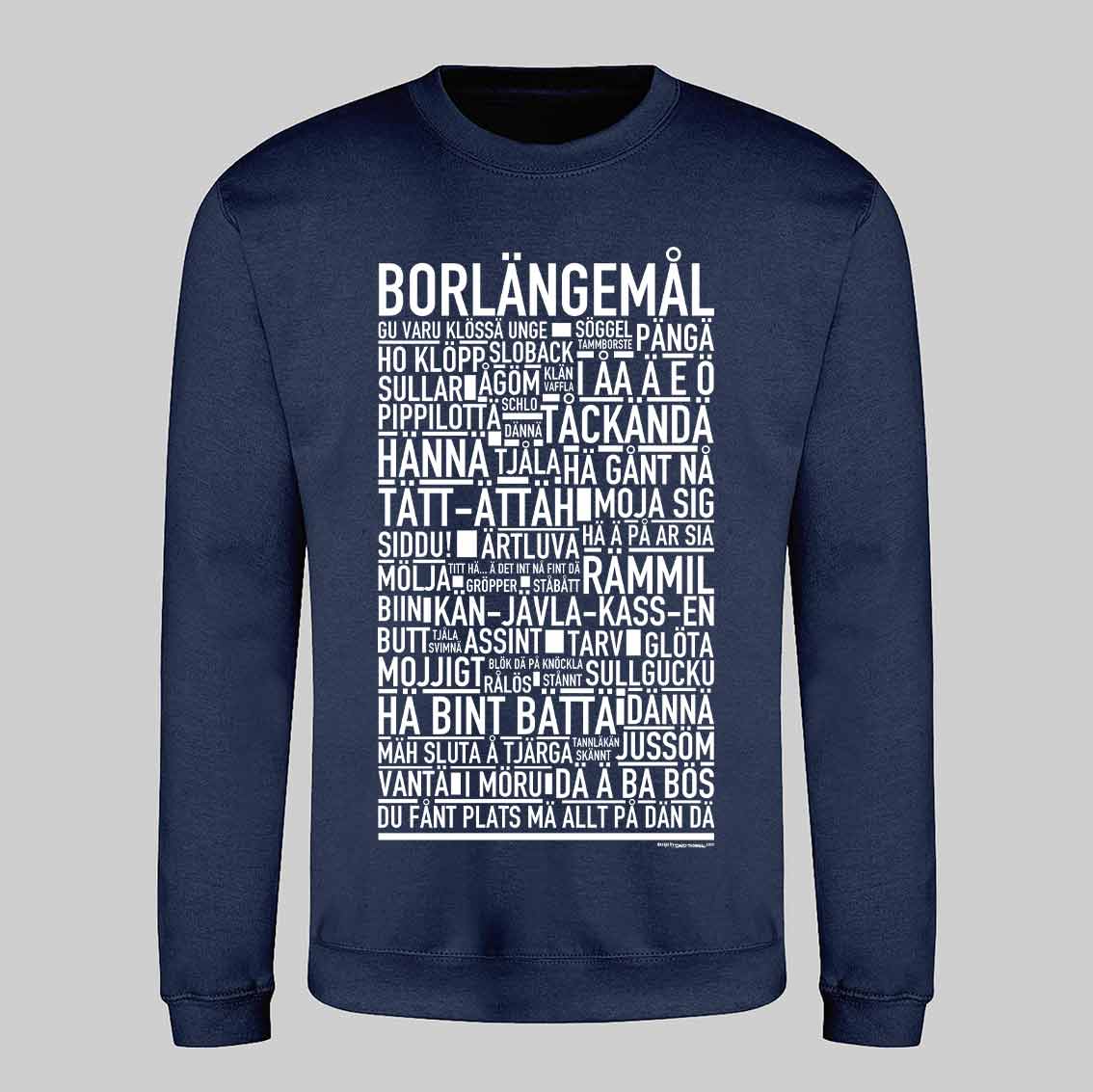 Borlängemål Dialekt Text Sweatshirt