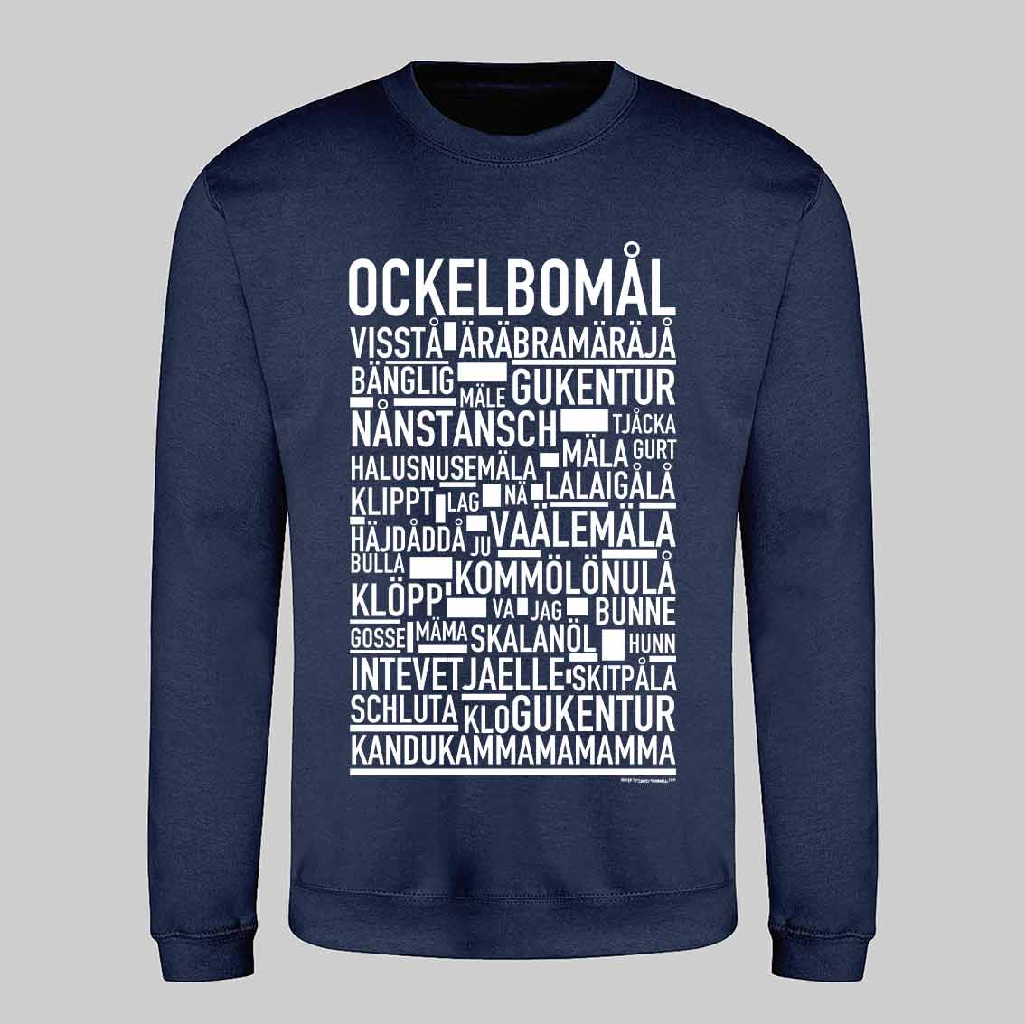 Ockelbomål Dialekt Text Sweatshirt