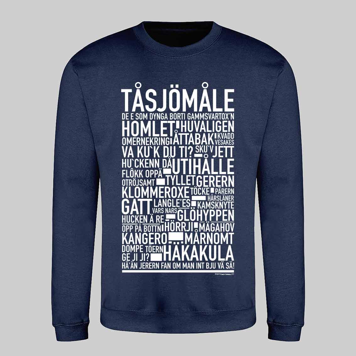 Tåsjömåle Dialekt Text Sweatshirt