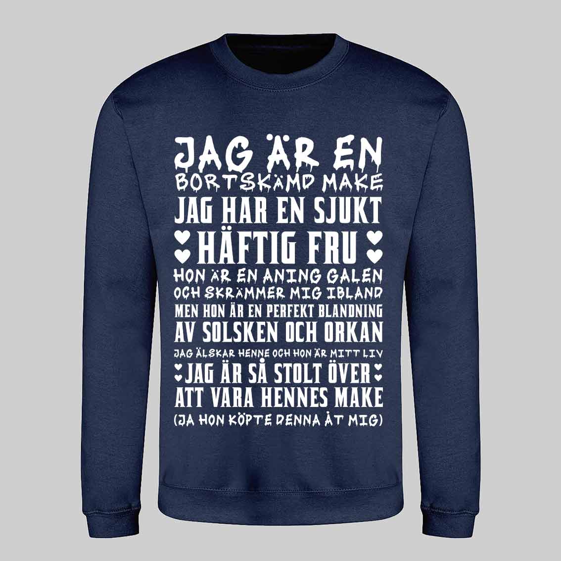 Bortskämd Make Text Sweatshirt