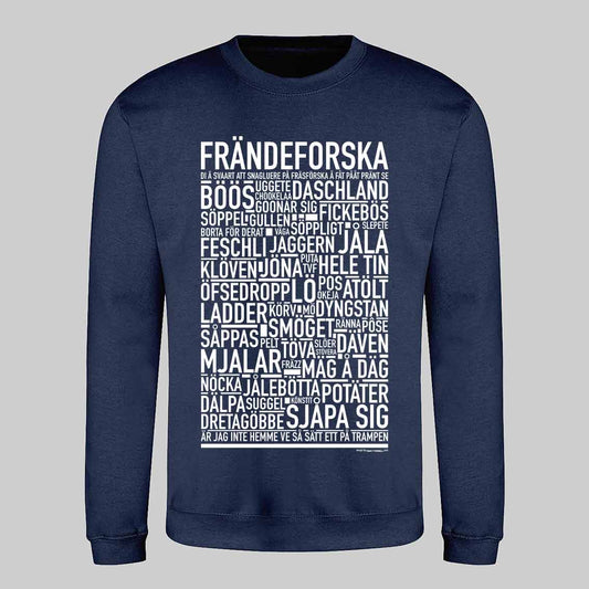 Frändeforska Dialekt Text Sweatshirt