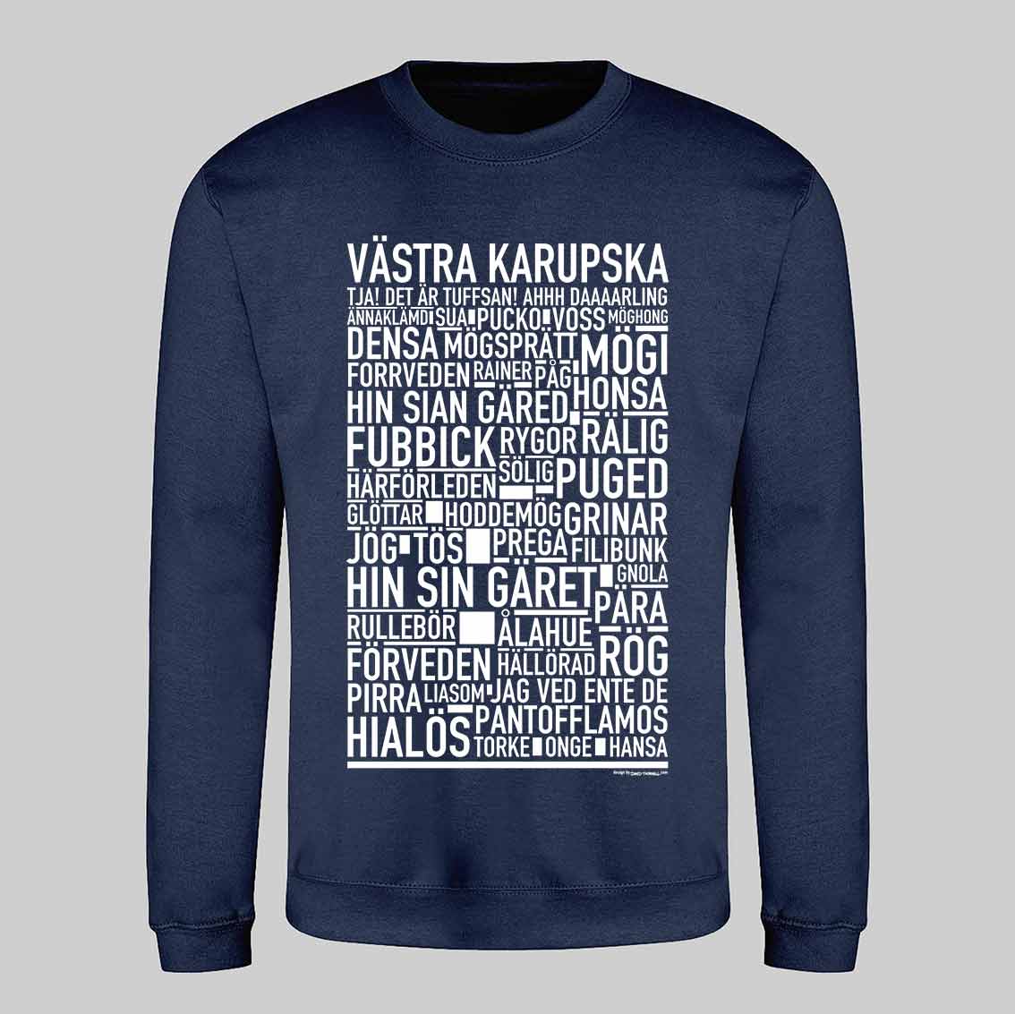 Västra Karupska Dialekt Text Sweatshirt