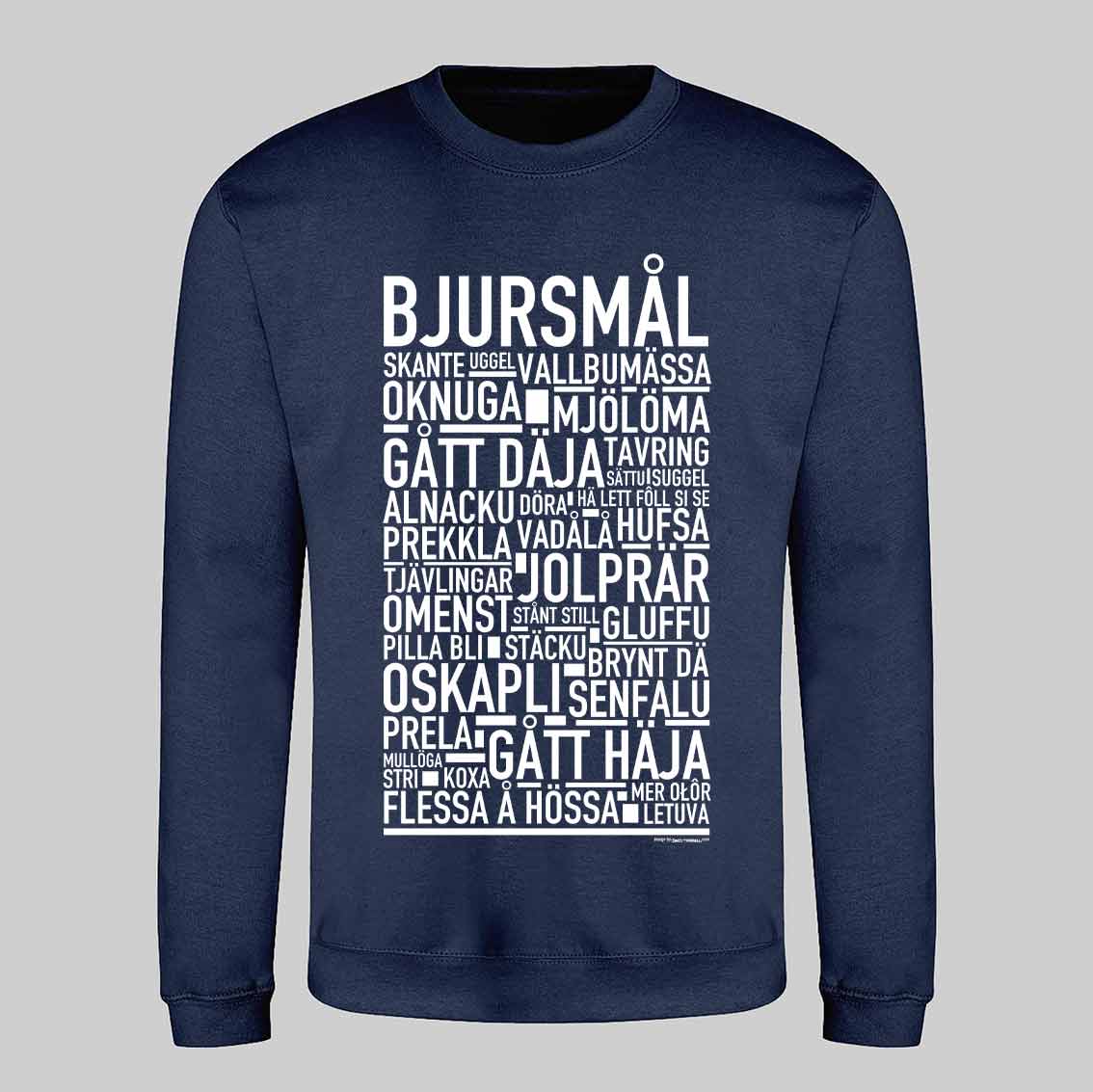 Bjursmål Dialekt Text Sweatshirt