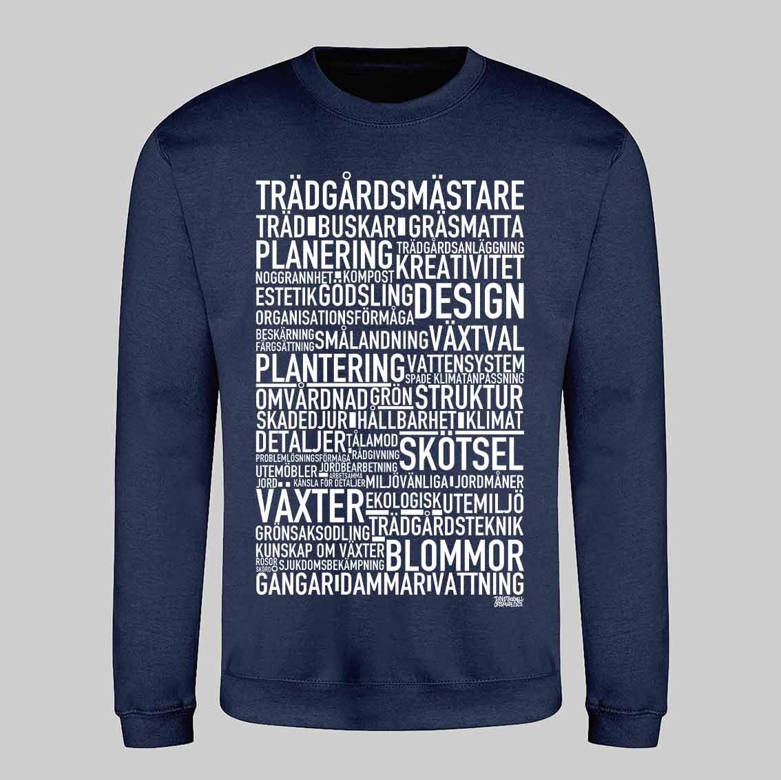 Trädgårdsmästare Text Sweatshirt