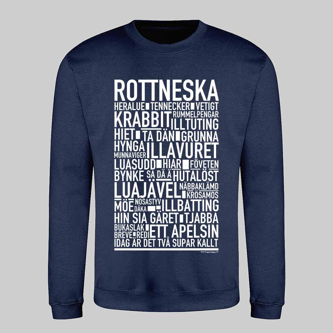 Rottneska Dialekt Text Sweatshirt