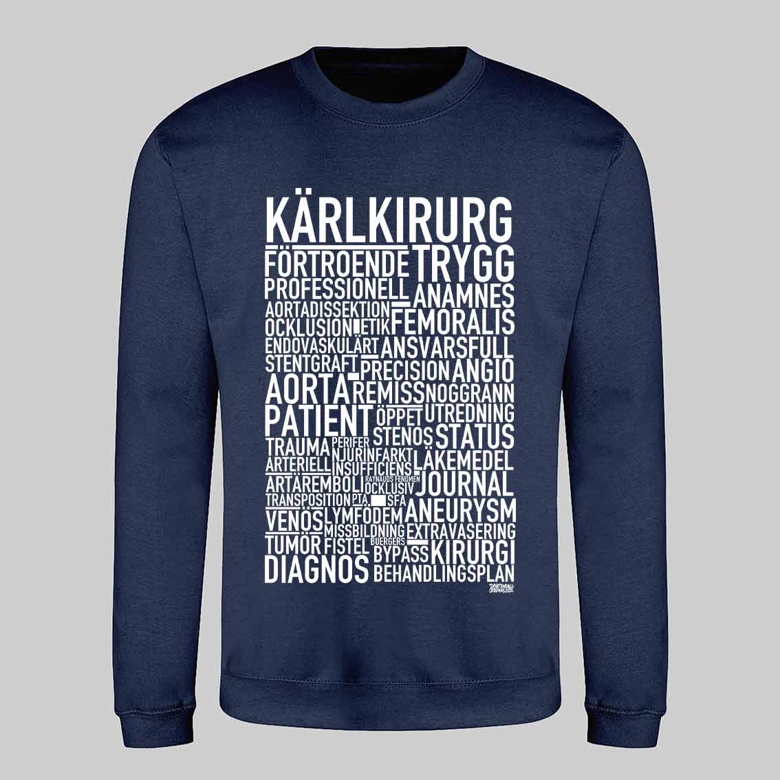 Kärlkirurg Text Sweatshirt