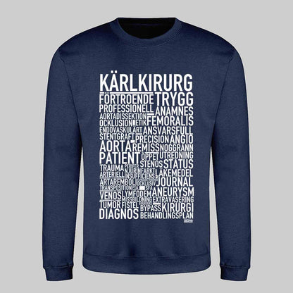 Kärlkirurg Text Sweatshirt