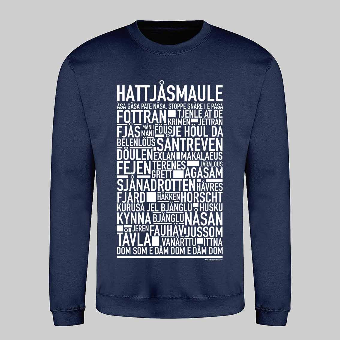 Hattjåsmaule Dialekt Text Sweatshirt