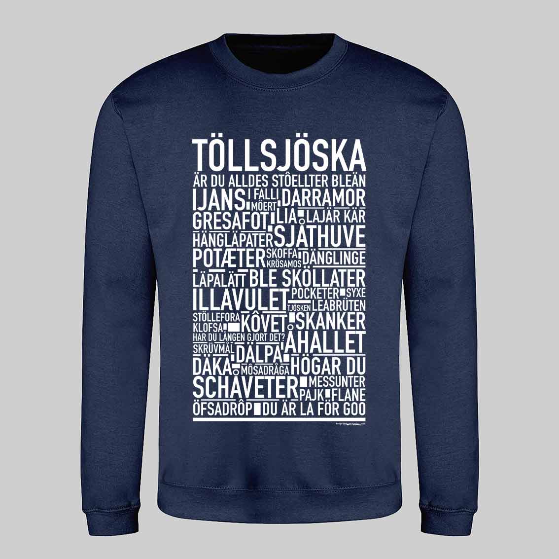 Töllsjöska Dialekt Text Sweatshirt