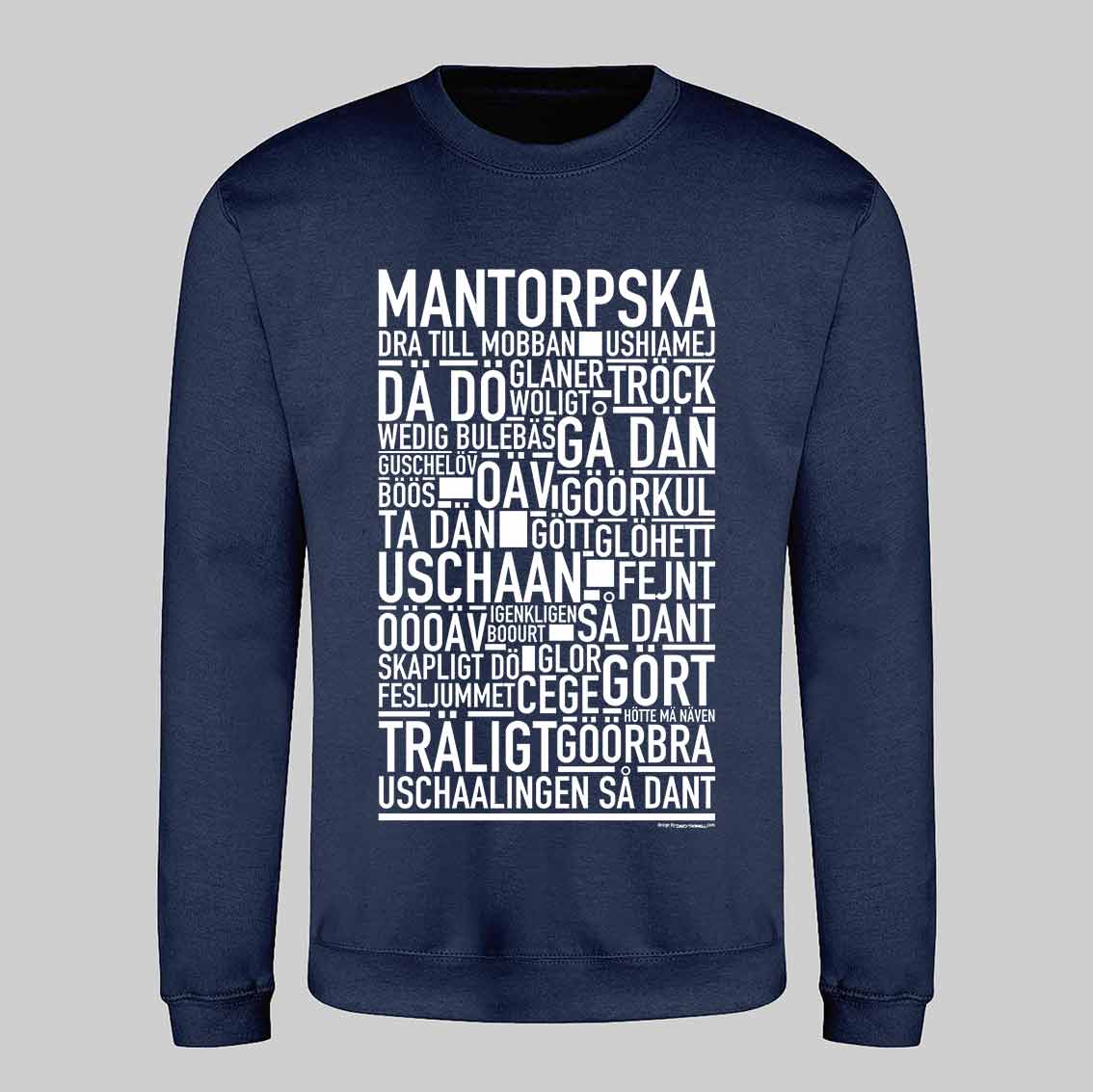 Mantorpska Dialekt Text Sweatshirt