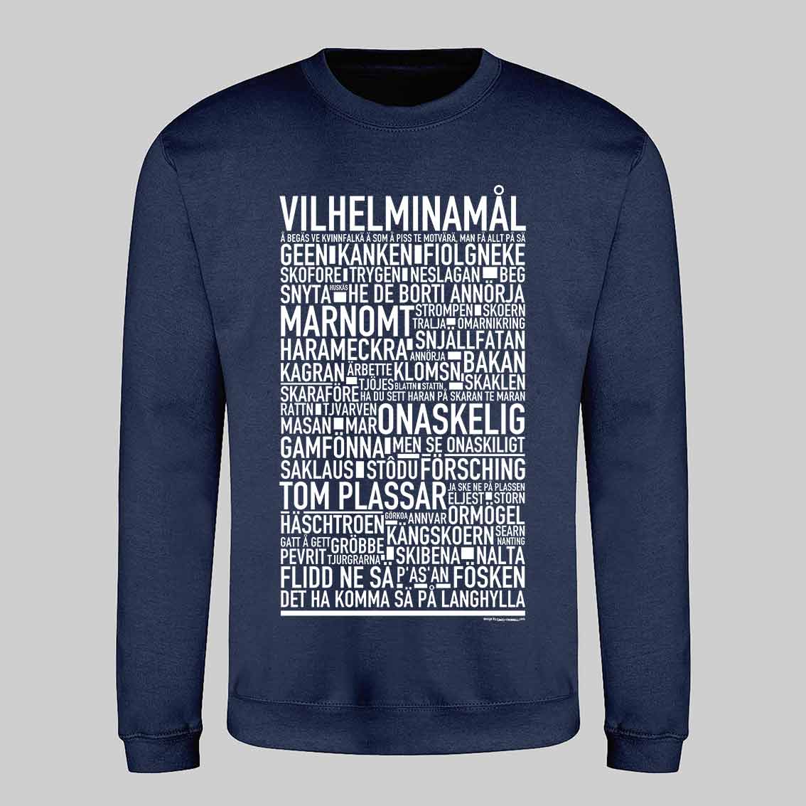 Vilhelminamål Dialekt Text Sweatshirt