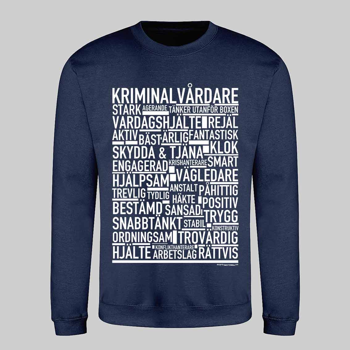 Kriminalvårdare Text Sweatshirt