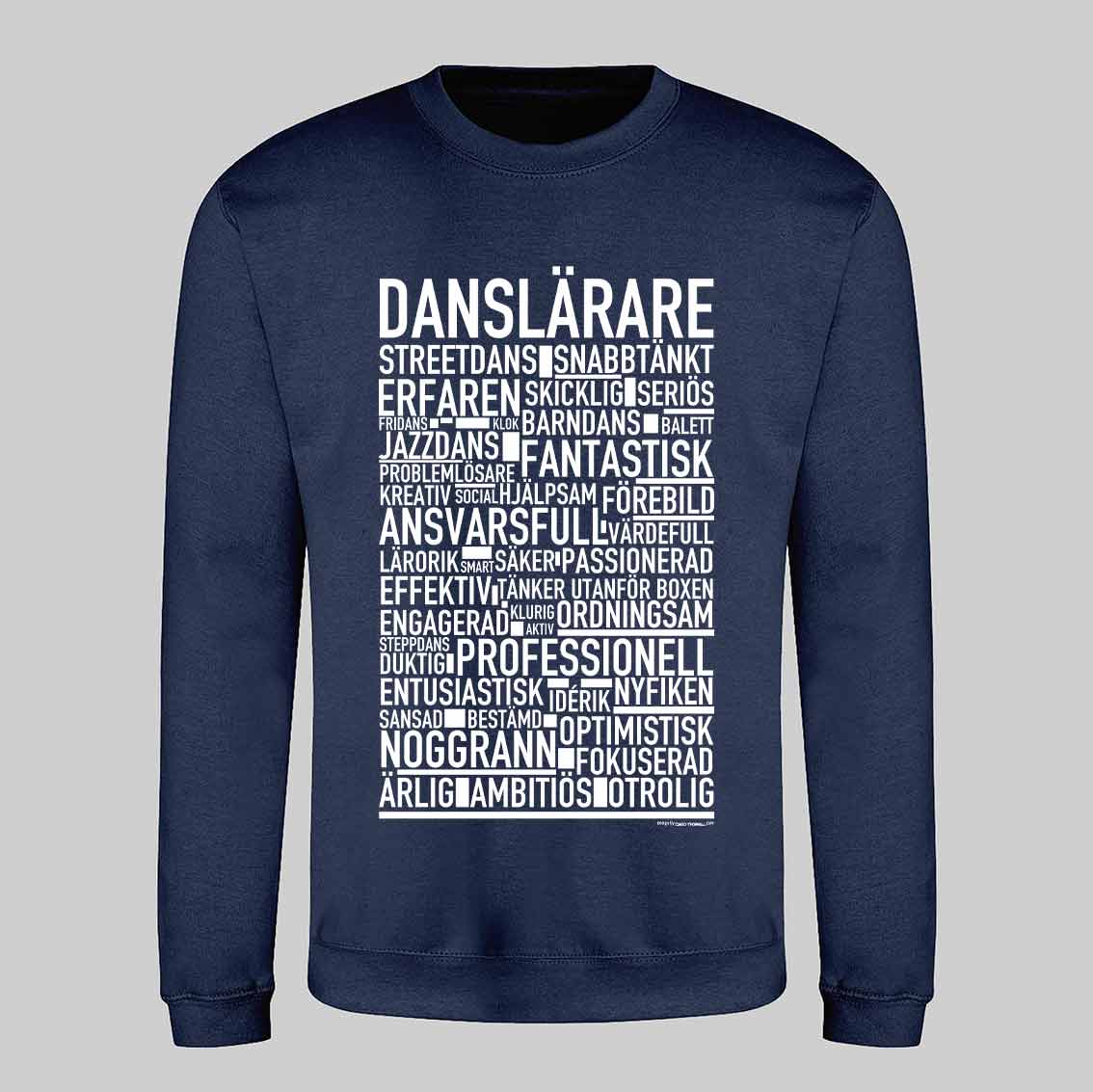 Danslärare Text Sweatshirt