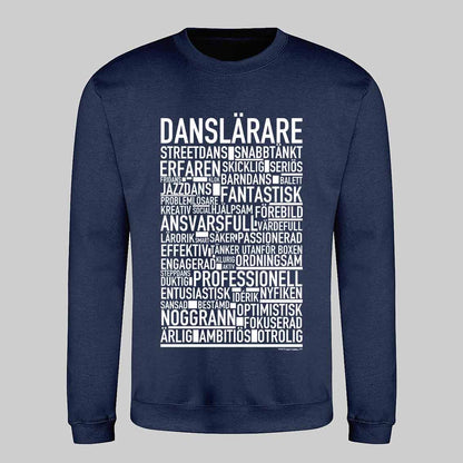 Danslärare Text Sweatshirt
