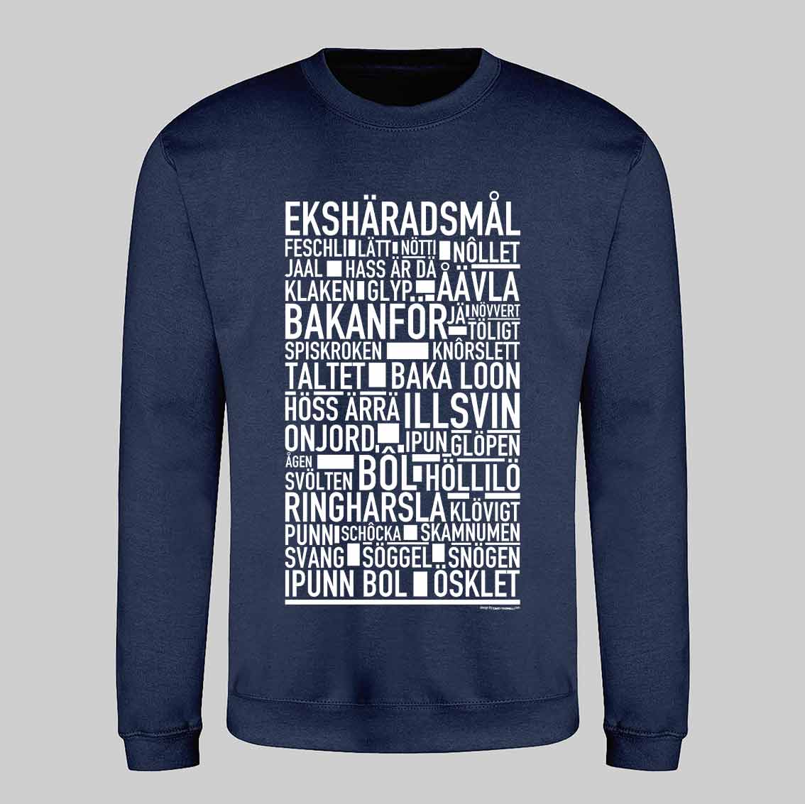 Ekshäradsmål Dialekt Text Sweatshirt