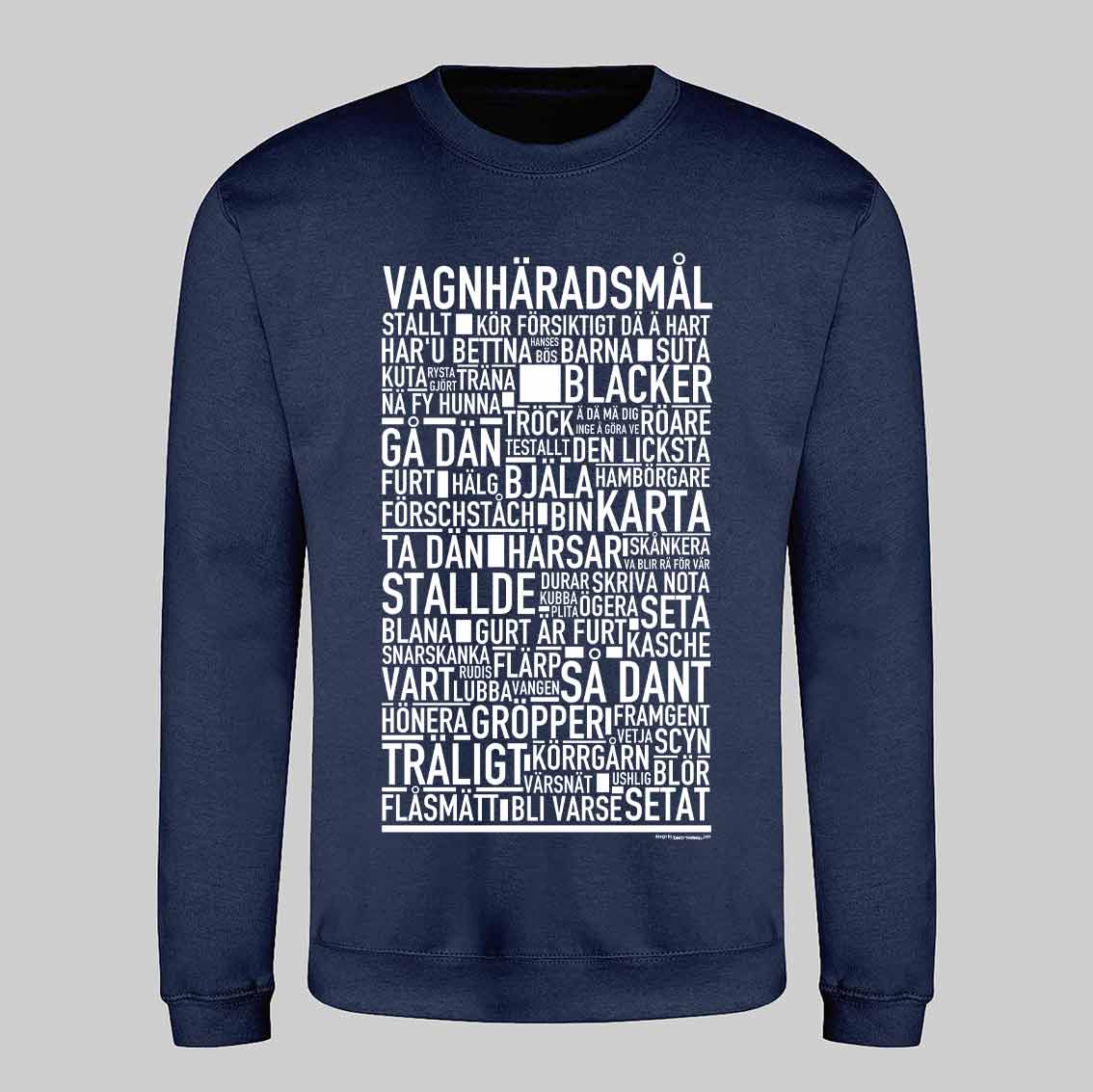 Vagnhäradsmål Dialekt Text Sweatshirt