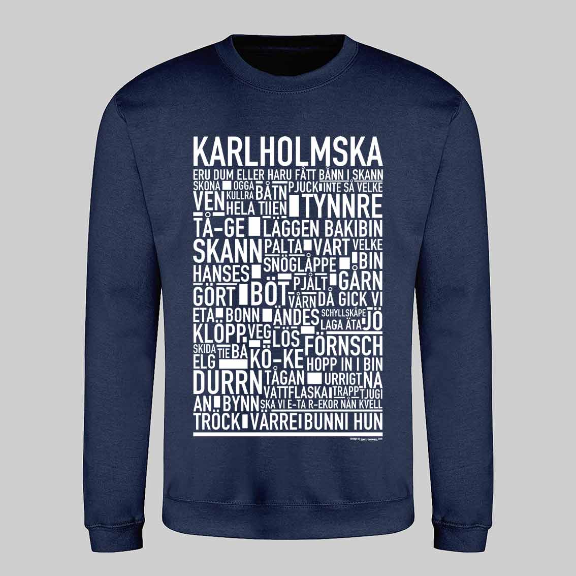 Karlholmska Dialekt Text Sweatshirt