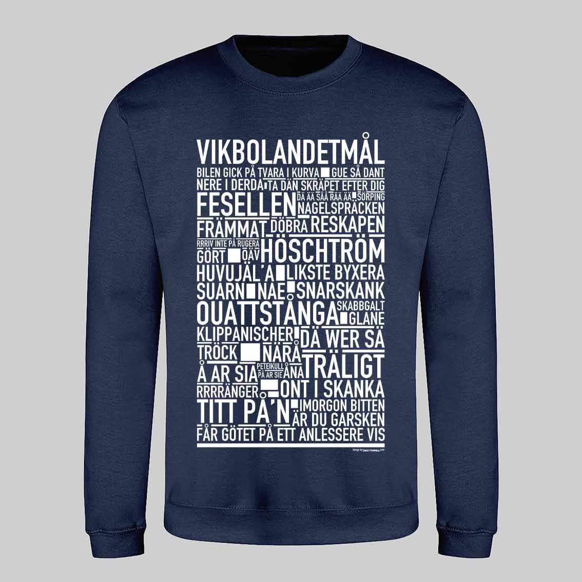 Vikbolandetmål Dialekt Text Sweatshirt