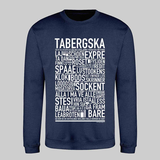Tabergska Dialekt Text Sweatshirt