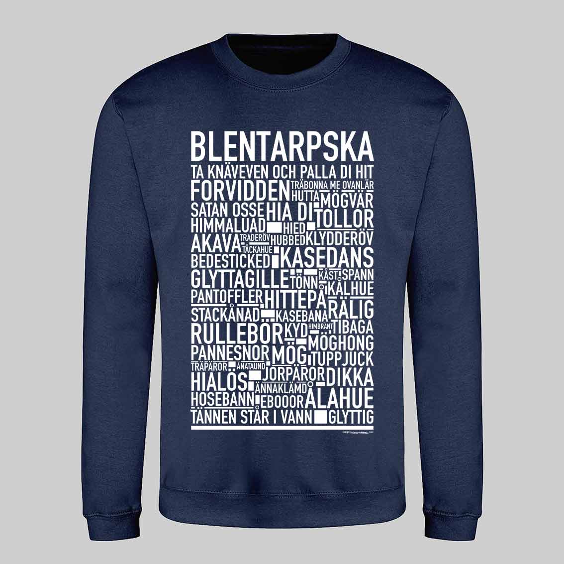 Blentarpska Dialekt Text Sweatshirt