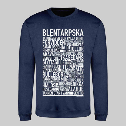 Blentarpska Dialekt Text Sweatshirt