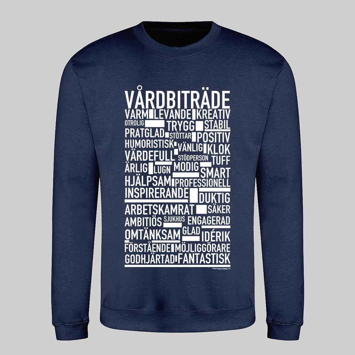 Vårdbiträde Text Sweatshirt