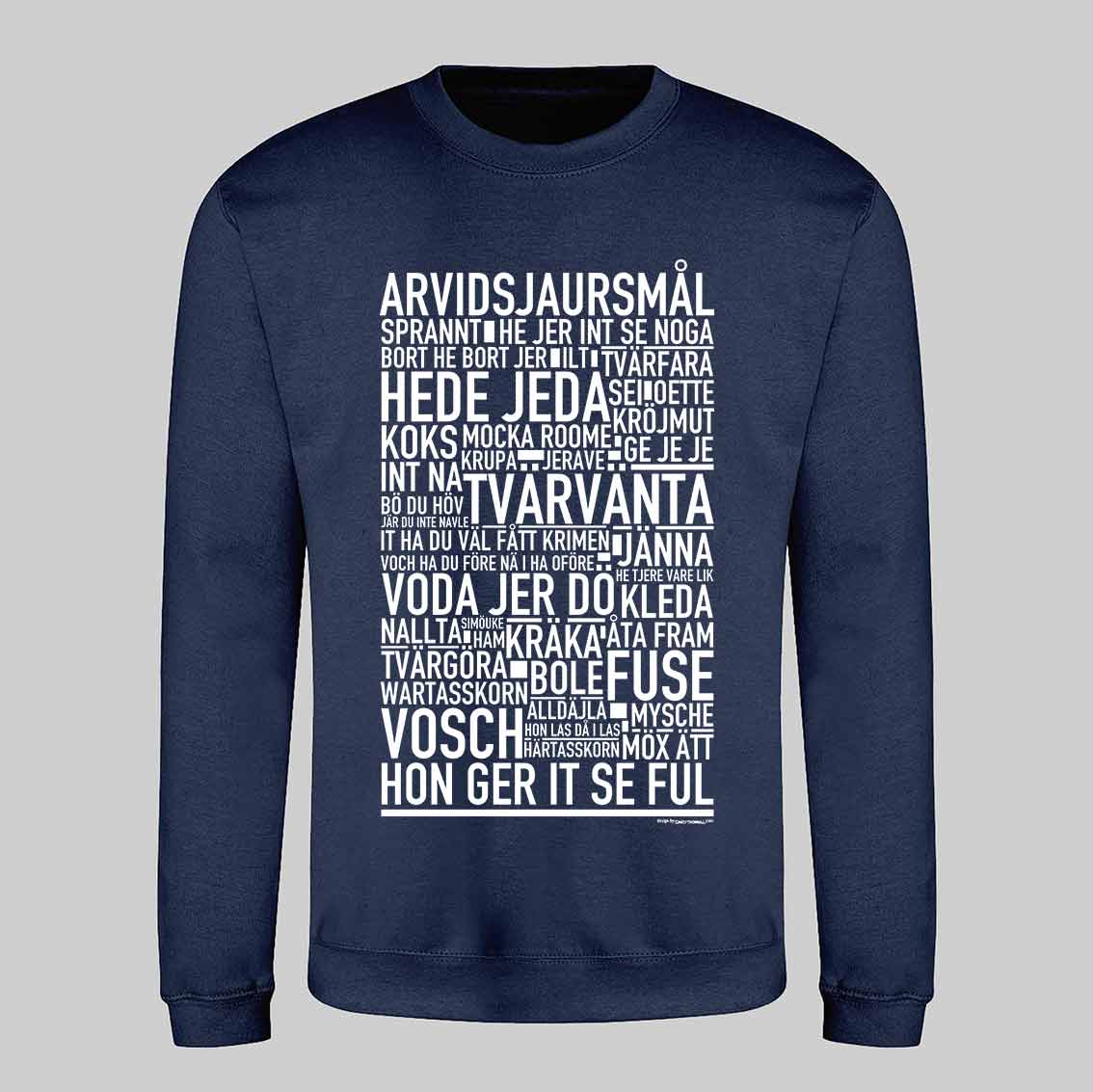Arvidsjaursmål Dialekt Text Sweatshirt