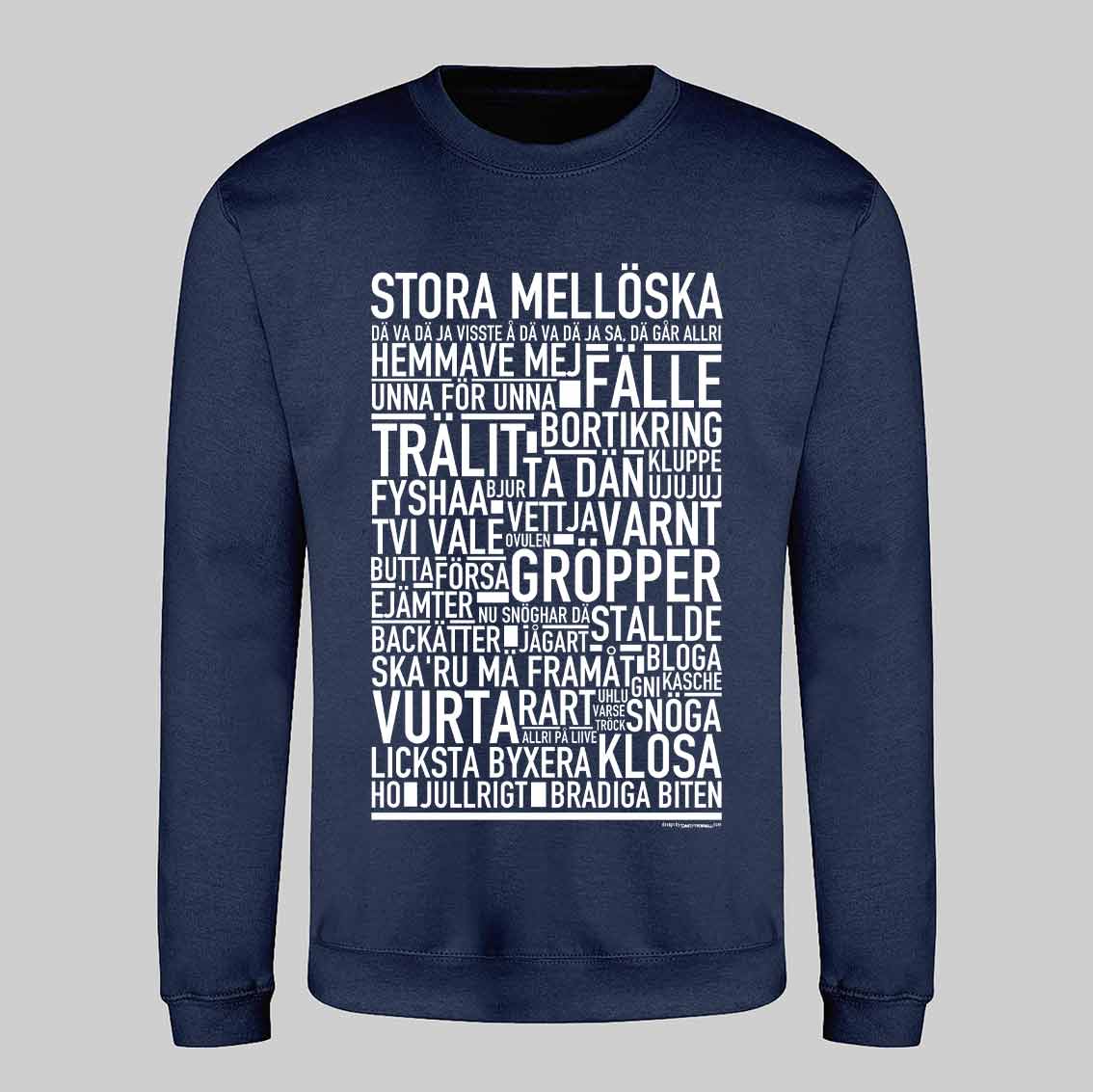 Stora Mellöska Dialekt Text Sweatshirt