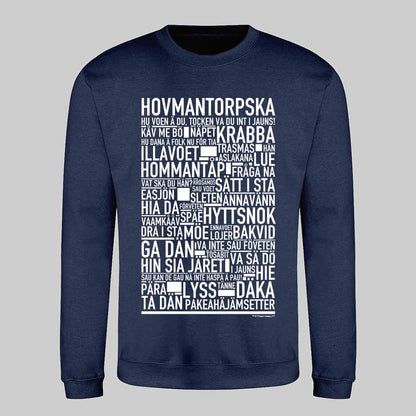 Hovmantorpska Dialekt Text Sweatshirt