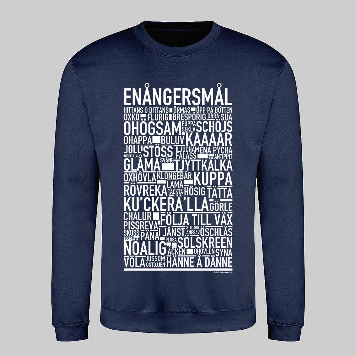 Enångersmål Dialekt Text Sweatshirt