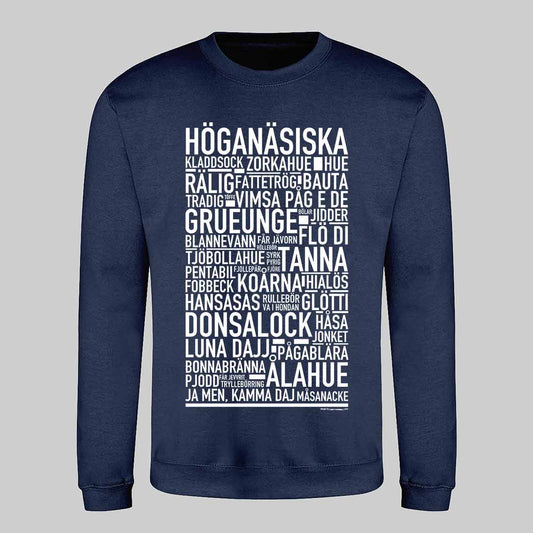 Höganäsiska Dialekt Text Sweatshirt