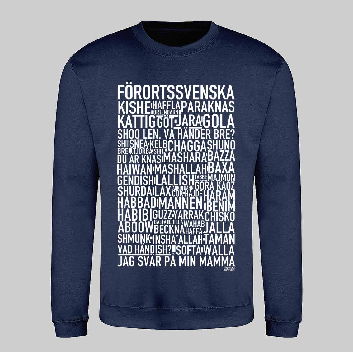 Förortssvenska Dialekt Text Sweatshirt