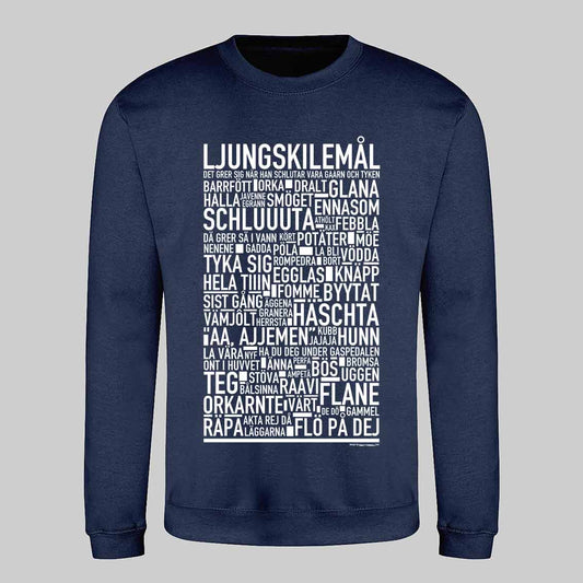 Ljungskilemål Dialekt Text Sweatshirt