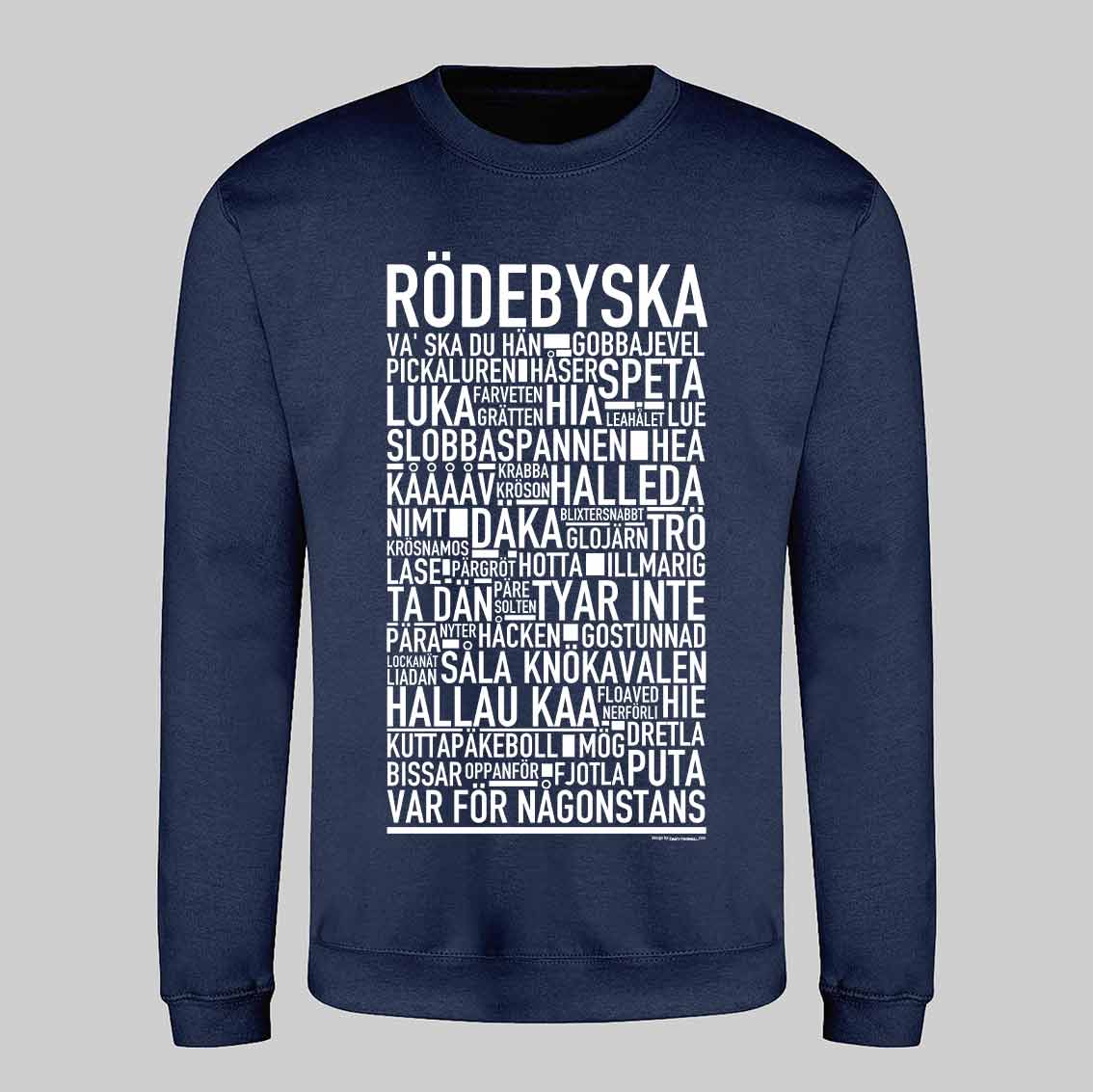 Rödebymål Dialekt Text Sweatshirt