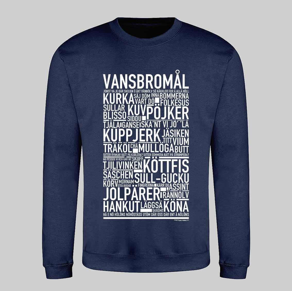 Vansbromål Dialekt Text Sweatshirt