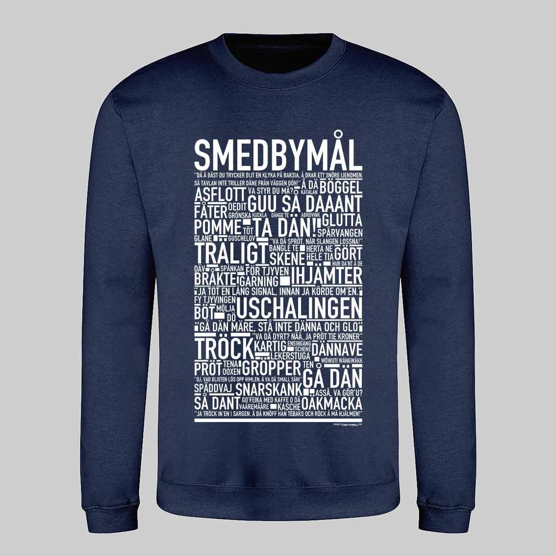 Smedbymål Dialekt Text Sweatshirt
