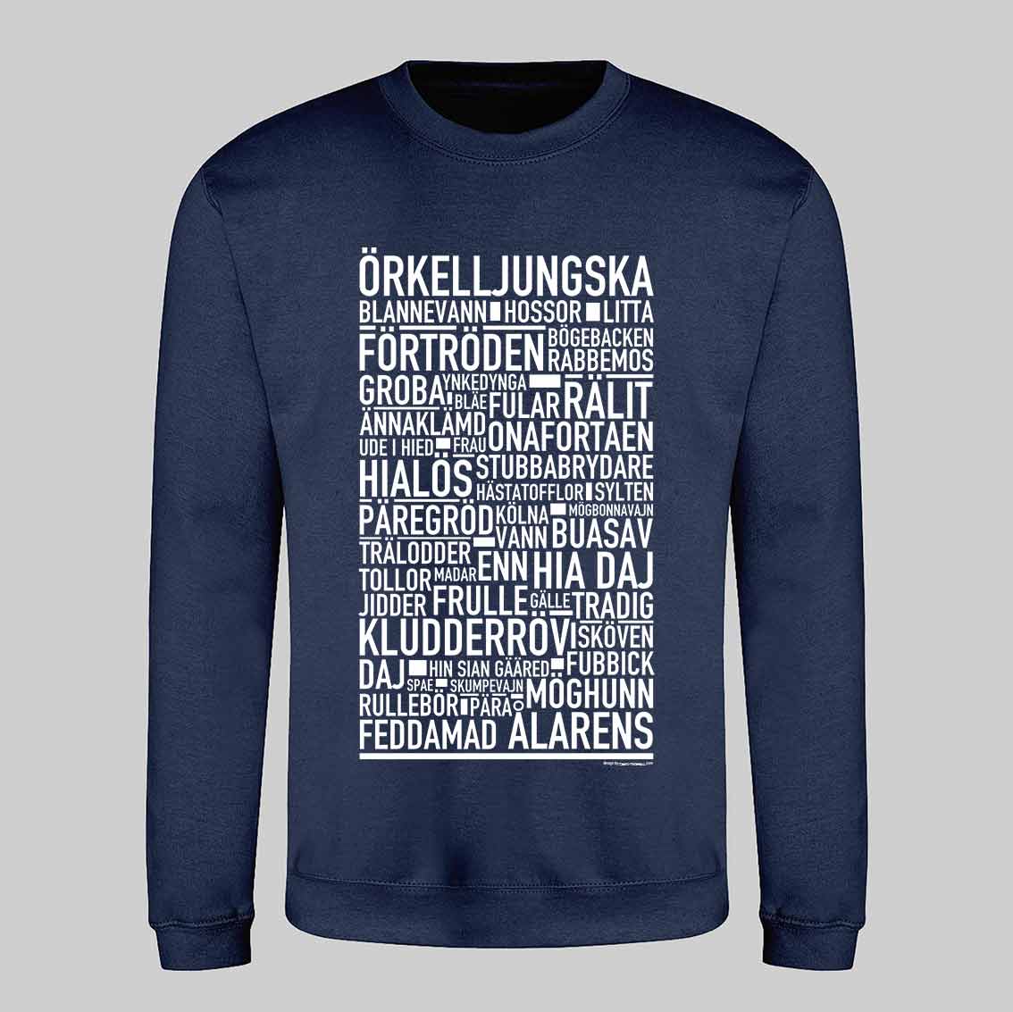 Örkelljungska Dialekt Text Sweatshirt