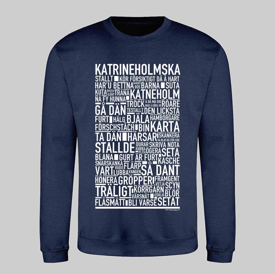 Katrineholmska Dialekt Text Sweatshirt