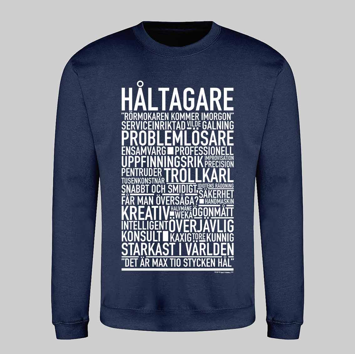 Håltagare Text Sweatshirt
