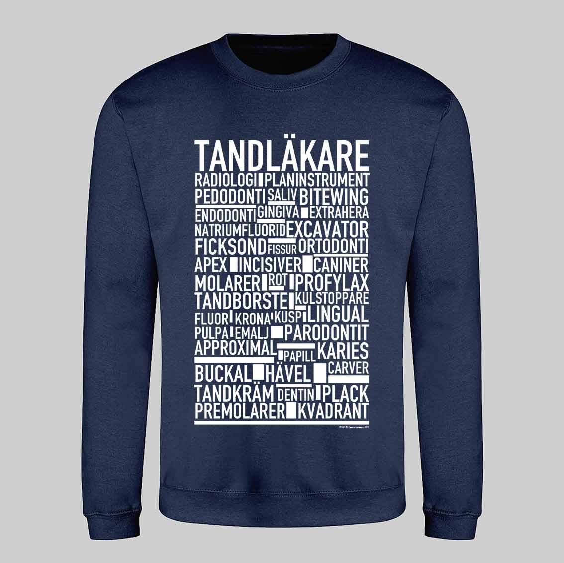 Tandläkare Text Sweatshirt