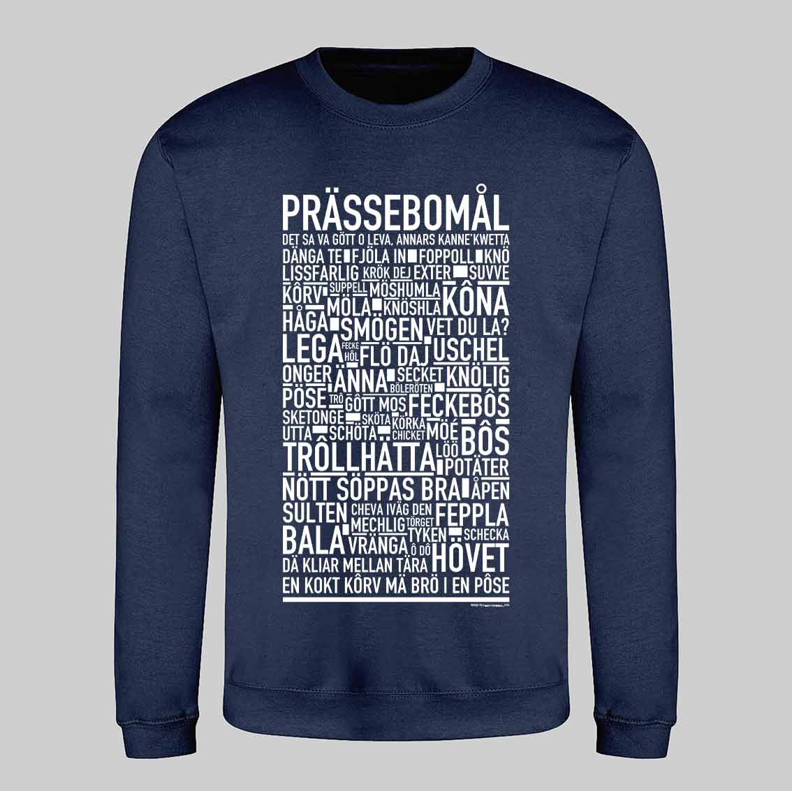 Prässebomål Dialekt Text Sweatshirt