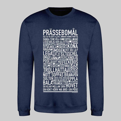 Prässebomål Dialekt Text Sweatshirt