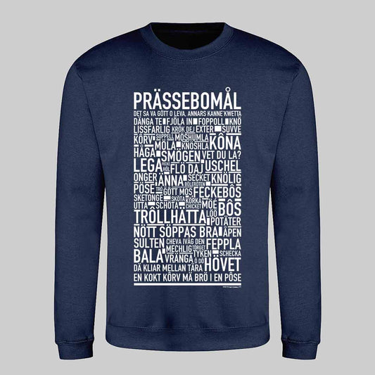Prässebomål Dialekt Text Sweatshirt