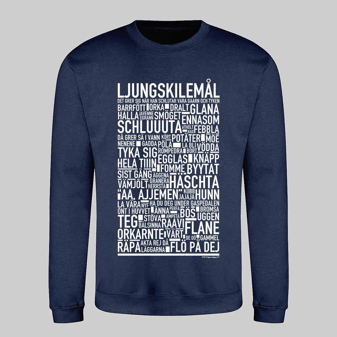 Ljungskilemål Dialekt Text Sweatshirt