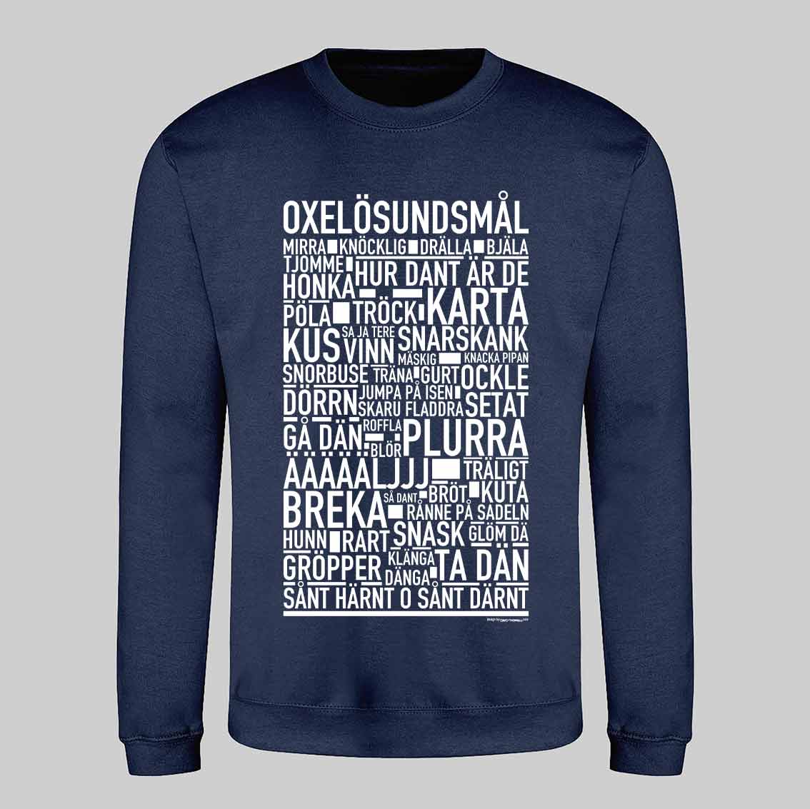 Oxelösundsmål Dialekt Text Sweatshirt