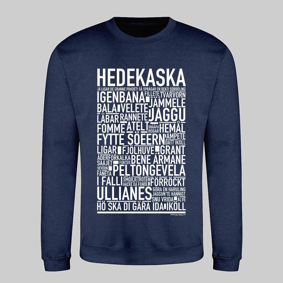 Hedekaska Dialekt Text Sweatshirt