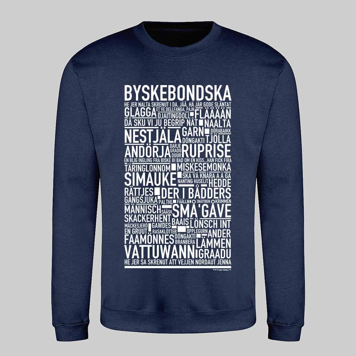 Byskebondska Dialekt Text Sweatshirt