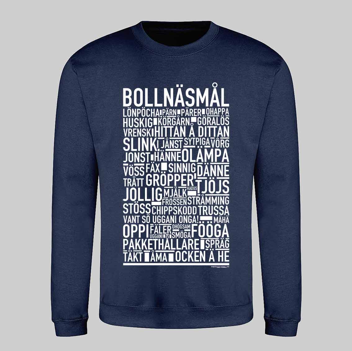Bollnäsmål Dialekt Text Sweatshirt
